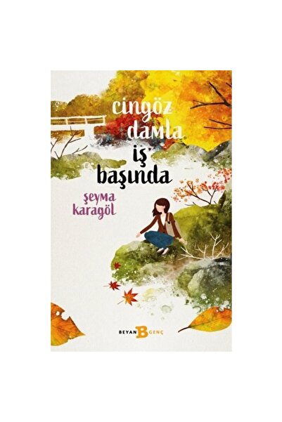 Beyan Yayınları CİNGÖZ DAMLA İŞ BAŞINDA-Şeyma Karagöl