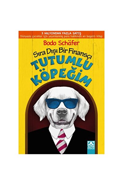 Altın Kitaplar Tutumlu Köpeğim (9+ Yaş); Sıra Dışı Bir Finansçı