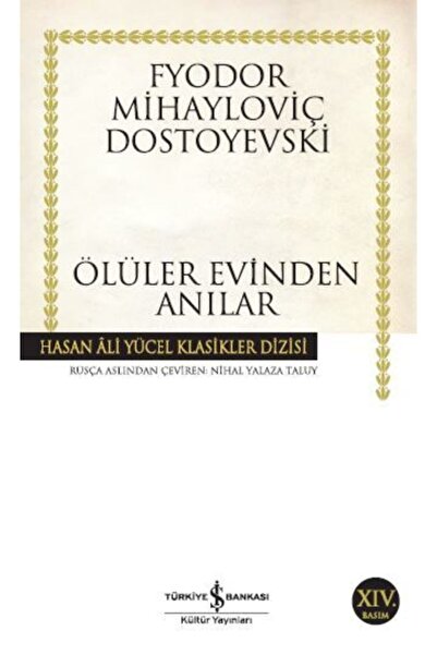 İş Bankası Kültür Yayınları -ölüler Evinden Anılar