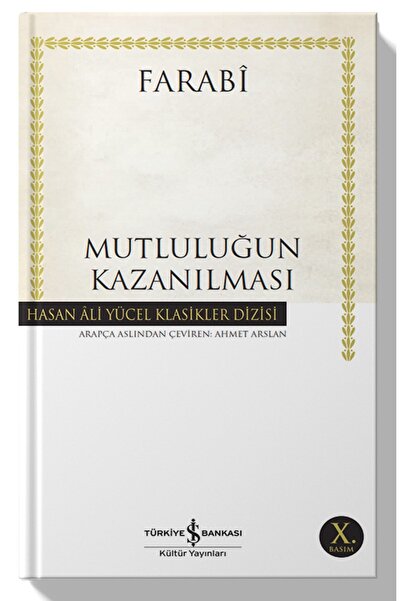 TÜRKİYE İŞ BANKASI KÜLTÜR YAYINLARI Mutluluğun Kazanılması