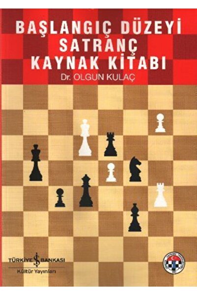 TÜRKİYE İŞ BANKASI KÜLTÜR YAYINLARI Başlangıç Düzeyi Satranç Ders Kitabı | Ol...
