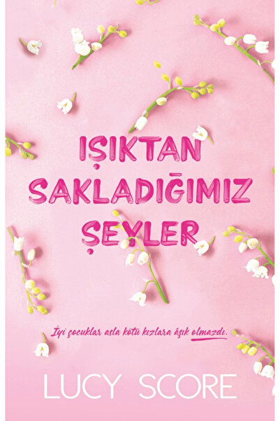 Martı Yayınları Işıktan Sakladığımız Şeyler / Lucy Score / Martı Yayınları / ...