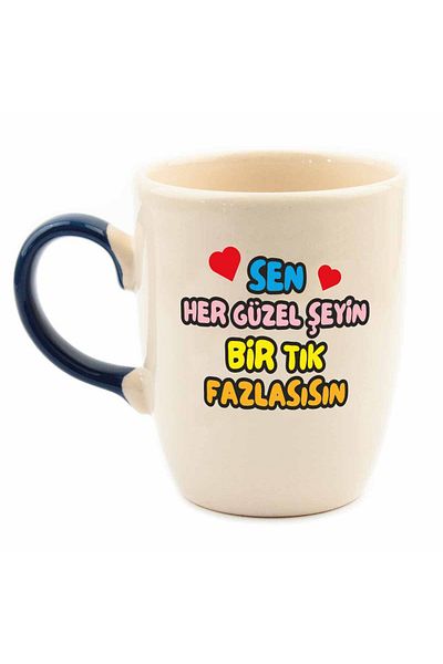 PALTO TASARIM You Are One Click More of Everything Beautiful Colorful Handle Cream Glossy Oval Mug - Gift Ceramic Mug