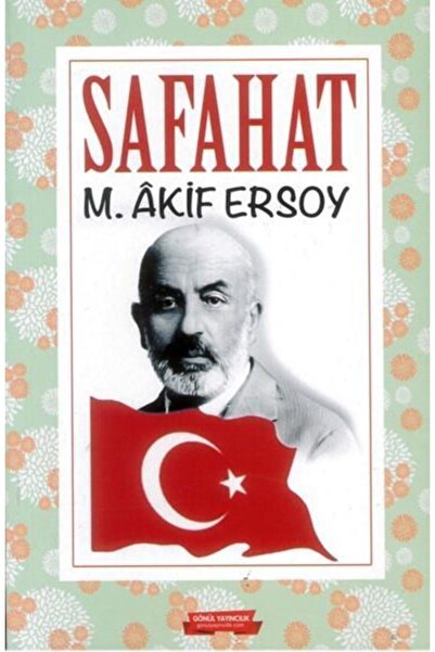 GÖNÜL YAYINCILIK Gönül Safahat Mehmet Akif Ersoy