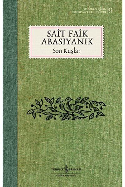 TÜRKİYE İŞ BANKASI KÜLTÜR YAYINLARI Son Kuşlar