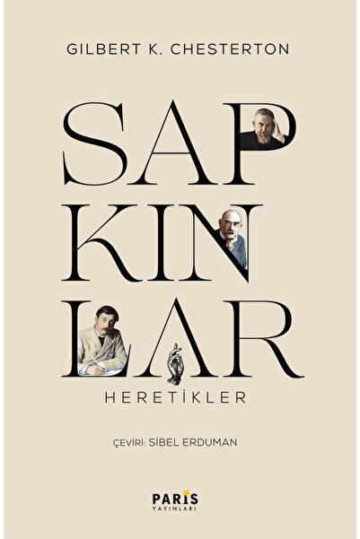 Sapkınlar - Heretikler - - Gilbert K. Chesterton Kitabı