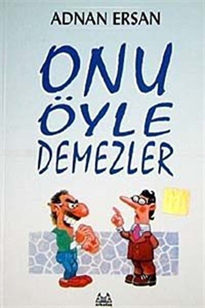 Arkadaş Yayınları They Don't Call Him That - Adnan Ersan