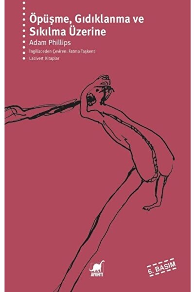 Ayrıntı Yayınları Öpüşme Gıdıklanma Ve Sıkılma Üzerine