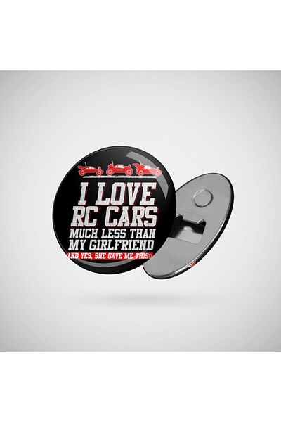 Fizello I Love Rc Cars Much Less Than My Girlfriend Opener