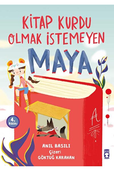 Timaş Çocuk Kitap Kurdu Olmak İstemeyen Maya