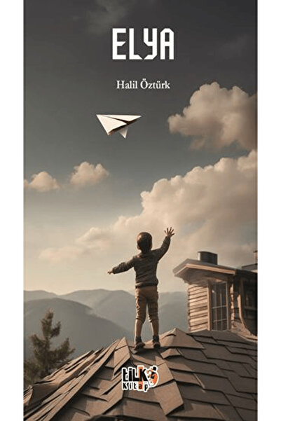 Tilki Kitap Elya / Halil Öztürk / Tilki Kitap / 9786256689367