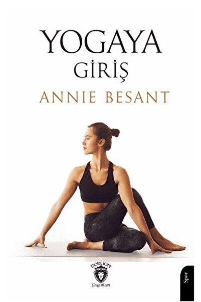 Dorlion Yayınları Yogaya Giriş / Annie Besant / Dorlion Yayınları / 978625374...