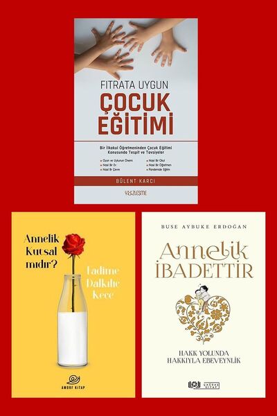 Yüzleşme Yayınları Fıtrata Uygun Çocuk Eğitimi / Annelik Kutsal Mıdır? / Anne...