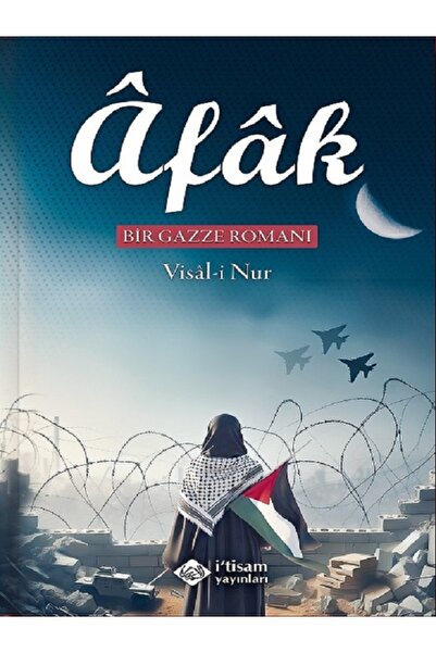 itisam yayınları Afak Bir Gazze Romanı Visal-i Nur İtisam Yayınları