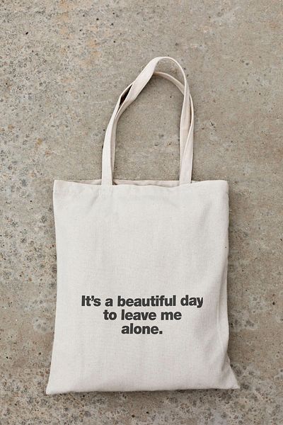 daystore Υφασμάτινη τσάντα - Σχέδιο "It's A Beautiful Day To Leave Me Alone".