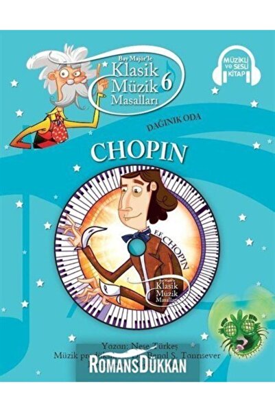 Doğan Çocuk Klasik Müzik Masalları 6 Chopin Dağınık Oda