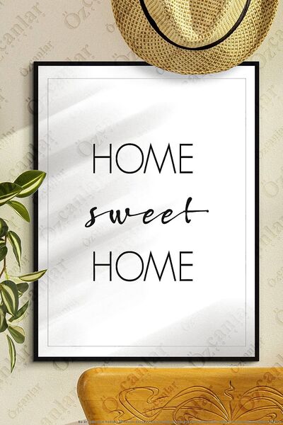 ÖZCANLAR ÇERÇEVE Home Sweet Home Temalı Çerçevesiz Çerçeve Görünümlü 1 Parça Mdf Duvar Tablo Tekli Mdf Tablo Set