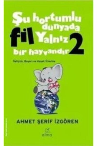 ELMA Yayınevi Şu Hortumlu Dünyada Fil Yalnız Bir Hayvandır 1+2 Kitaplık Set -yeşil Kapak