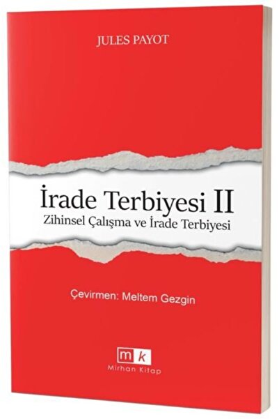 Mirhan Kitap İrade Terbiyesi 2 - Zihinsel Çalışma ve İrade Terbiyesi