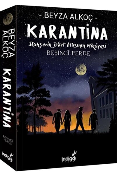 İndigo Kitap Karantina Mahşerin Dört Atlısının Hikayesi 5. Perde- Beyza Alkoç