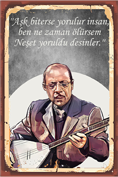 hediyeniburadabul Poster din lemn proiectat de Neşet Ertaş