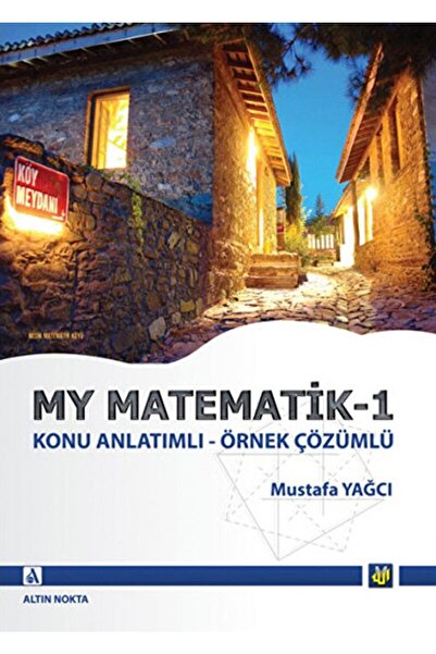 Altın Nokta Basım Yayın My Matematik - 1 / Mustafa Yağcı / / 9789756146644