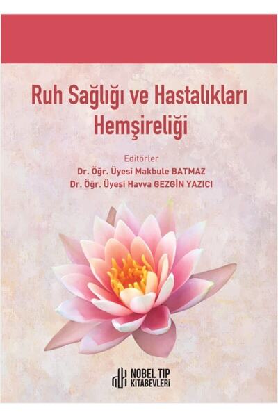 Nobel Tıp Kitabevleri Ruh Sağlığı Ve Hastalıkları Hemşireliği