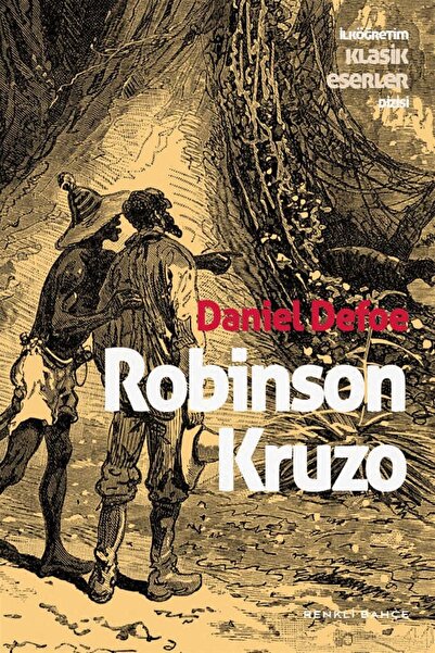 Renkli Bahçe Yayınları Robinson Crusoe - Daniel Defoe