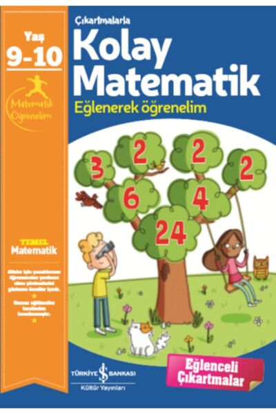 TÜRKİYE İŞ BANKASI KÜLTÜR YAYINLARI Çıkartmalarla Kolay Matematik 9-10 Yaş