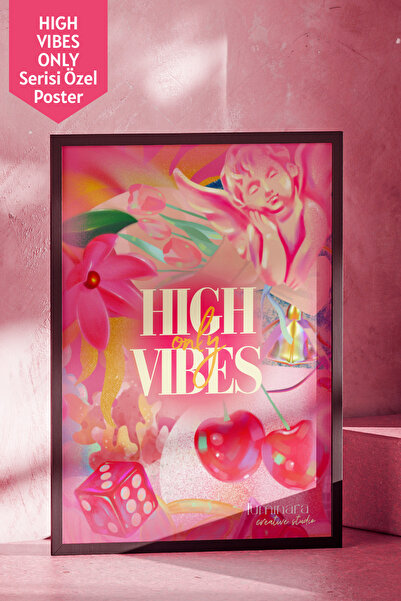 Mim and More Luminara Studio X High Vibes Only Pembe Poster