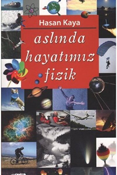 Tebeşir Yayınları Aslında Hayatımız Fizik / Hasan Kaya / / 9786054639793