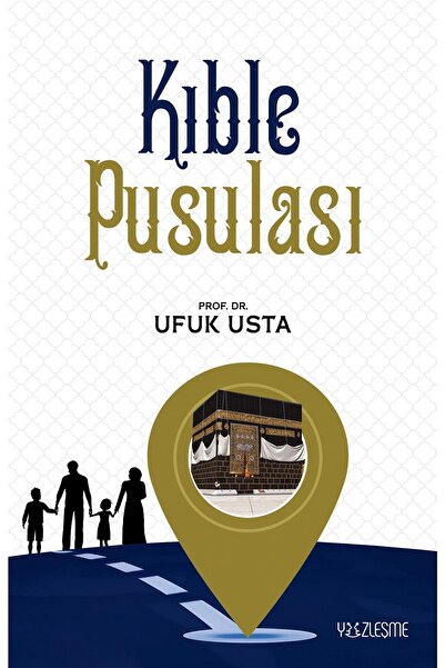 Yüzleşme Yayınları Kıble Pusulası (prof. Dr. Ufuk Usta)