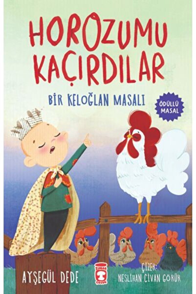 Timaş Çocuk Horozumu Kaçırdılar - Bir Keloğlan Masalı