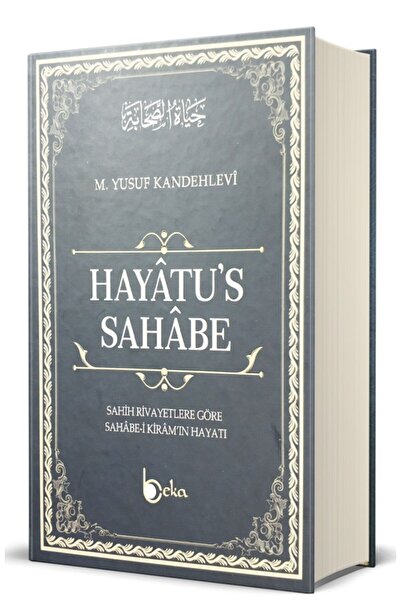 Beka Yayınları Hayatüs Sahabe Ciltli Sahih Rivayetlere Göre Sahabe-i Kiram'ın...