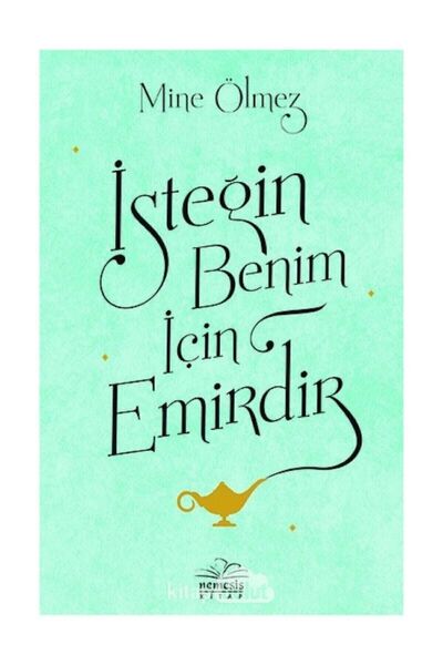 Nemesis Kitap İsteğin Benim İçin Emirdir - Mine Ölmez 9786052164990