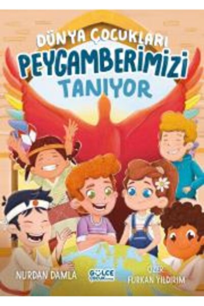 Gülce Kitap Dünya Çocukları Peygamberimizi Tanıyor
