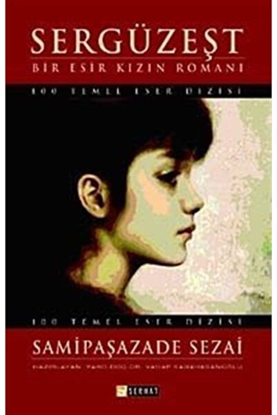 Serhat Kitabevi Sergüzeşt & Bir Esir Kızın Romanı