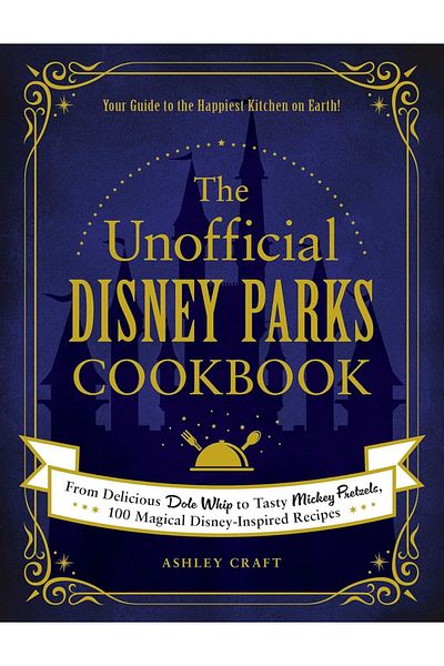 Penguin Books The Unofficial Disney Parks Cookbook - Ashley Craft
