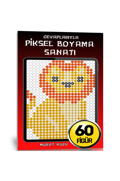 Enine Boyuna Eğitim Piksel Boyama Sanatı Kitabı (Herkes İçin)