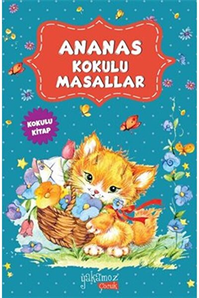 Yakamoz Yayınları Ananas Kokulu Masallar kitabı - Kolektif - Yakamoz Yayınevi