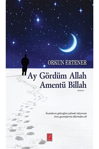Pena Yayınları Ay Gördüm Allah Amentü Billah