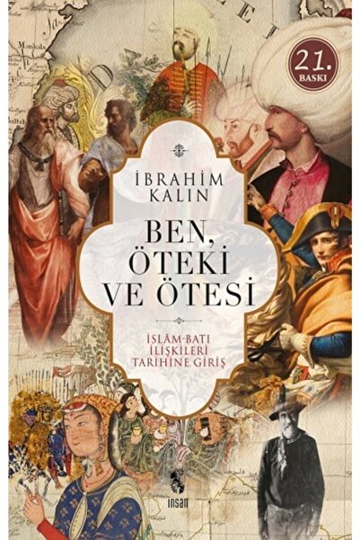 İnsan Yayınları Ben Öteki Ve Ötesi Islam Batı Ilişkileri Tarihine Giriş