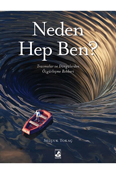 Küsurat Yayınları Neden Hep Ben? -Travmalar ve Döngülerden