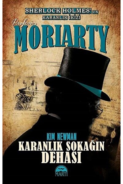 Martı Yayınları Profesör Moriarty: Karanlık Sokağın Dehası - Kim Newman -