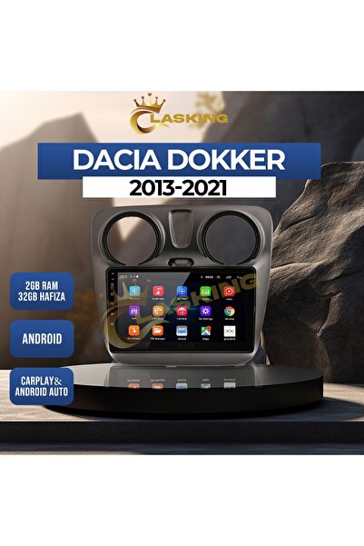 ClasKing Dacıa Dokker 2013-2021 2 Gb Ram 32 Gb Hafıza Androıd Multımedıa Teyp