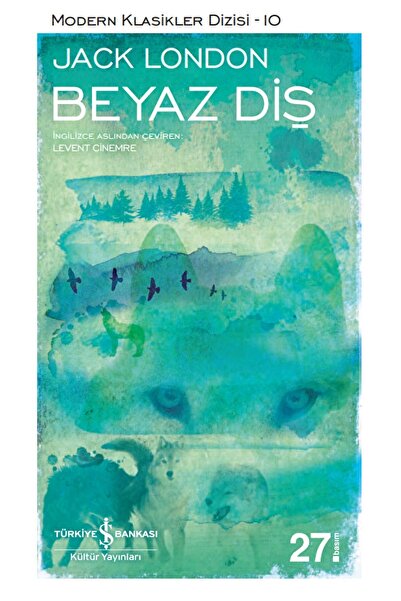 TÜRKİYE İŞ BANKASI KÜLTÜR YAYINLARI Beyaz Diş / Jack London / / 9786053600138