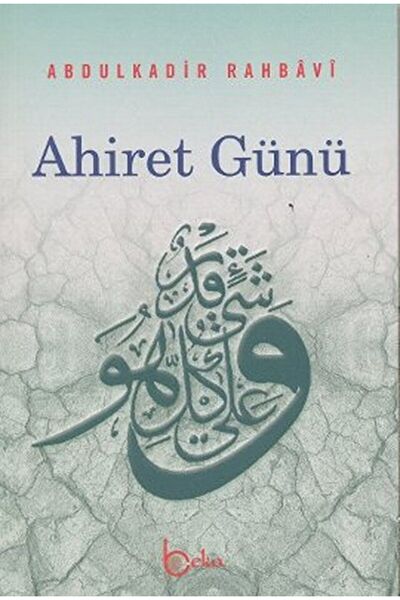Beka Yayınları Ahiret Günü / Abdulkadir Rahbavi / / 9786054041091