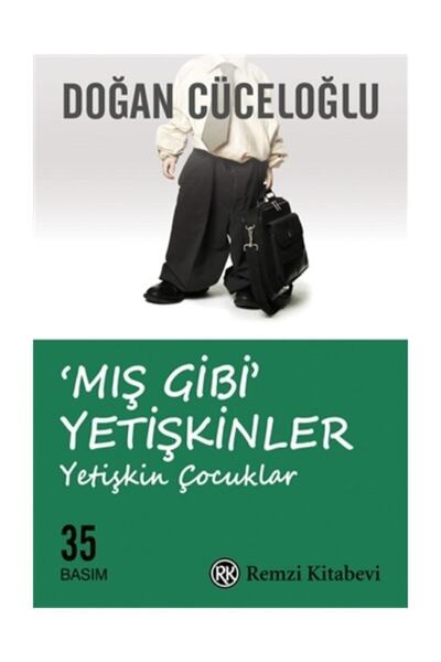 Remzi Kitabevi Mış Gibi Yetişkinler Yetişkin Çocuklar