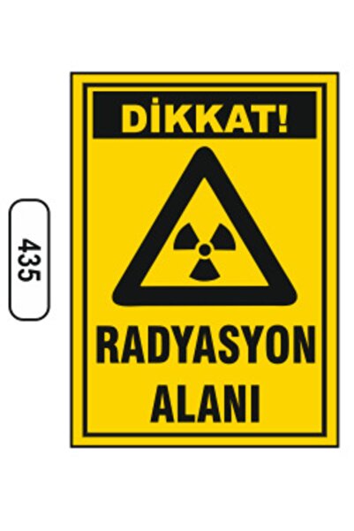ERGÜNDOĞDU Dikkat Radyasyon Alanı Uyarı Ikaz Levhası