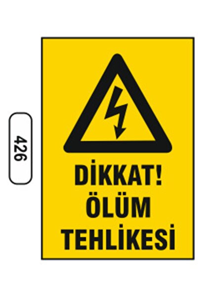 ERGÜNDOĞDU Dikkat Ölüm Tehlikesi Uyarı Ikaz Levhası